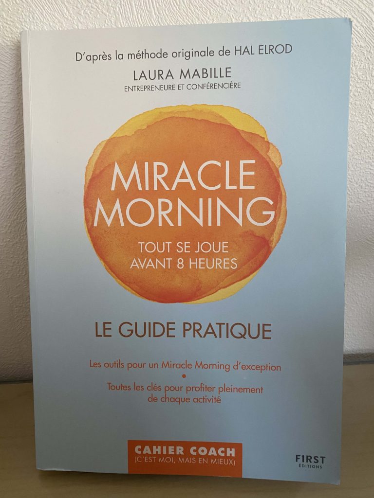Le guide pratique  "The miracle morning", Laura MABILLE